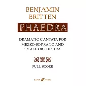 Phaedra: Dramatic Cantata for Mezzo-Soprano and Small Orchestra, Op. 93,Full Score