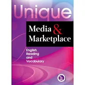 Unique Media and Marketplace: English Reading and Vocabulary (附MP3一片)