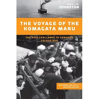 The Voyage of the Komagata Maru: The Sikh Challenge to Canada’s Colour Bar