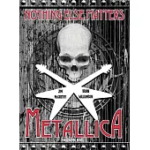 Metallica: Nothing Else Matters the Graphic Novel