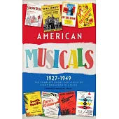 American Musicals 1927-1949: The Complete Books & Lyrics of Eight Broadway Classics