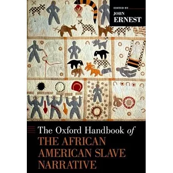The Oxford Handbook of the African American Slave Narrative