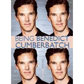 Being Benedict Cumberbatch: Being Benedict Cumberbatch