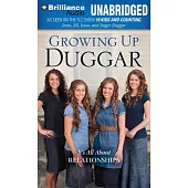 Growing Up Duggar: It’s All About Relationships: Library Edition