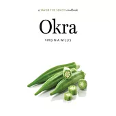 Okra: A Savor the South Cookbook