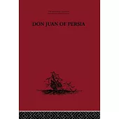 Don Juan of Persia: A Shi’ah Catholic 1560-1604