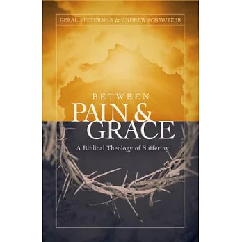 Between Pain & Grace: A Biblical Theology of Suffering