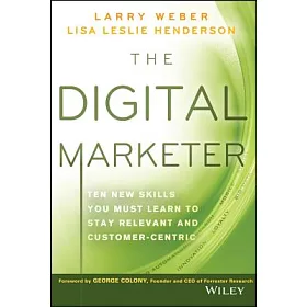 博客來-The Digital Marketer: Ten New Skills You Must Learn to Stay Relevant and Customer-Centric