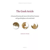 The Greek Article: A Functional Grammar of o-items in the Greek New Testament with Special Emphasis on the Greek Article