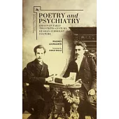 Poetry and Psychiatry: Essays on Early Twentieth-Century Russian Symbolist Culture