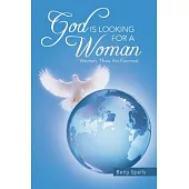 God Is Looking for a Woman: Woman, Thou Art Favored