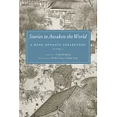 Stories to Awaken the World: A Ming Dynasty Collection, Volume 3volume 3
