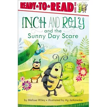 Inch and Roly and the sunny day scare /