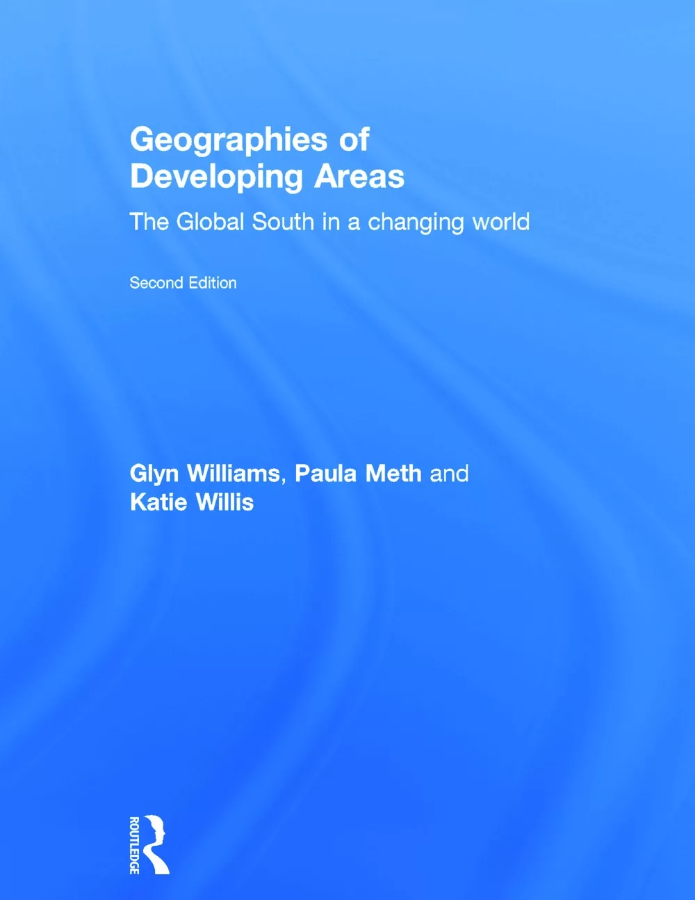 Geographies of Developing Areas: The Global South in a Changing World