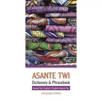 Asante TWI Dictionary & Phrasebook: Asante Twi-english / English-asante Twi