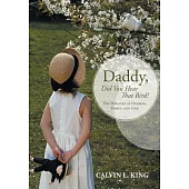 Daddy, Did You Hear That Bird?: The Miracles of Hearing, Family, and Love