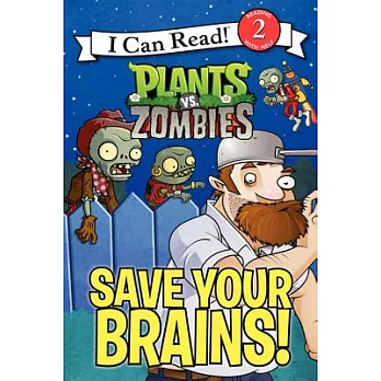 I can read! 2, Reading with help : plants vs. zombies : save your brains!