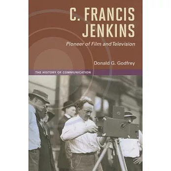 C. Francis Jenkins: Pioneer of Film and Television