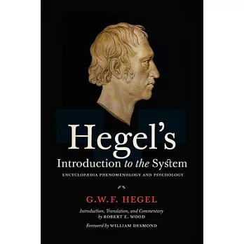 Hegel’s Introduction to the System: Encyclopaedia Phenomenology and Psychology