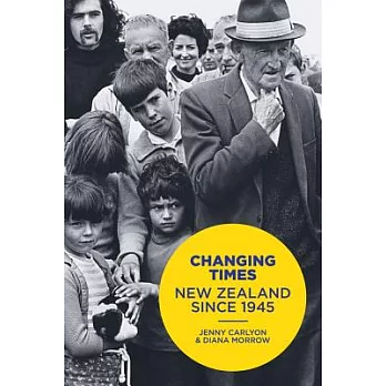 Changing Times: New Zealand Since 1945