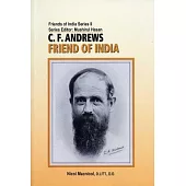 C. F. Andrews: Friend of India