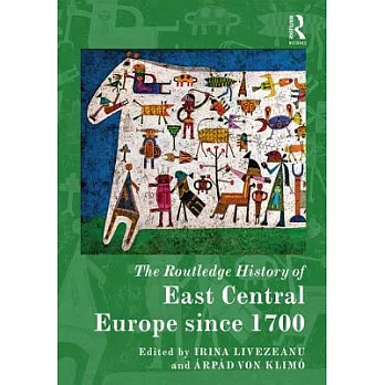 The Routledge History of East Central Europe Since 1700