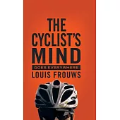 The Cyclist’s Mind Goes Everywhere