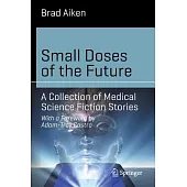 Small Doses of the Future: A Collection of Medical Science Fiction Stories