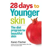 28 days to Younger Skin: The diet program for beautiful skin including more than 50 recipes