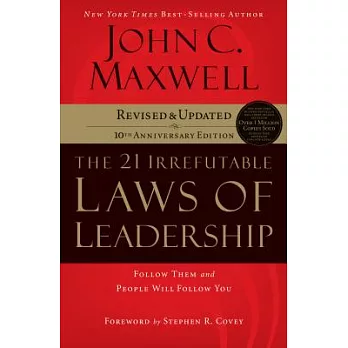 The 21 Irrefutable Laws of Leadership: Follow Them and People Will Follow You: Library Edition: 10th Anniversary Edition