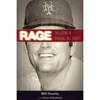 Rage: The Legend of ＂Baseball Bill＂ Denehy