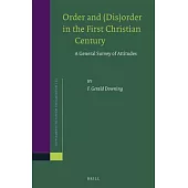 Order and (Dis)order in the First Christian Century: A General Survey of Attitudes