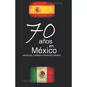 70 años en México / 70 years in Mexico