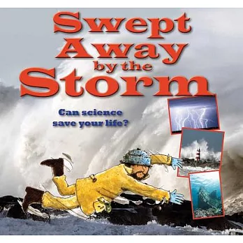 Swept away by the storm : can science save your life?
