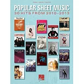 Popular Sheet Music - 30 Hits from 2010-2013: Piano, Vocal, Guitar