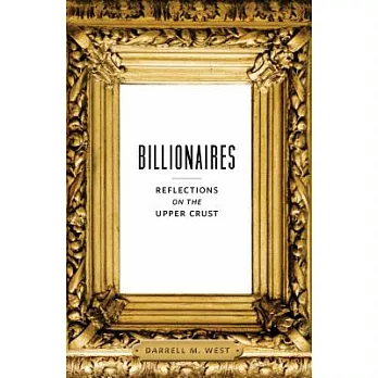 Billionaires: Reflections on the Upper Crust