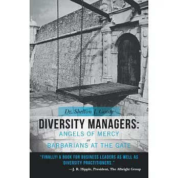 Diversity Managers Angels of Mercy or Barbarians at the Gate: An Evidence-based Assessment of the Relationship Between Diversity