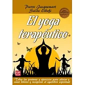 El yoga terapéutico / Therapeutic Yoga