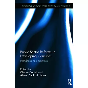 Public Sector Reforms in Developing Countries: Paradoxes and Practices
