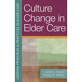 Culture Change in Elder Care