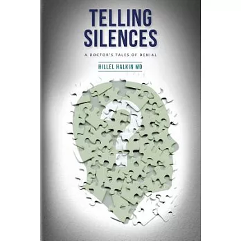 Telling Silences: A Doctor’s Tales of Denial