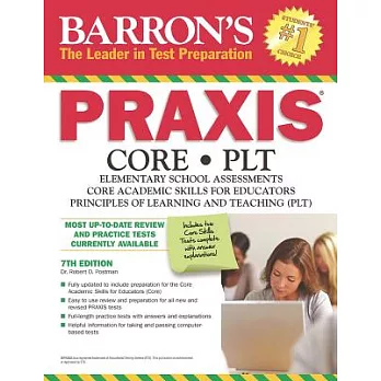 Barron’s Praxis Core/Plt: Elementary School Assessments, Core Academic Skills for Educators, Principles of Learning and Teaching