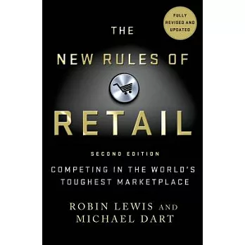 The New Rules of Retail: Competing in the World’s Toughest Marketplace