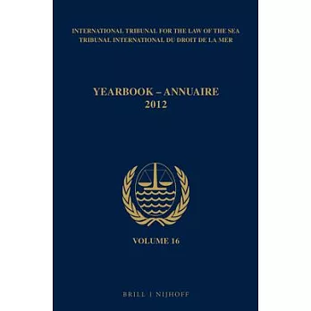 International Tribunal for the Law of the Sea Yearbook 2012 / Tribunal international du droit de la mer annuaire 2012
