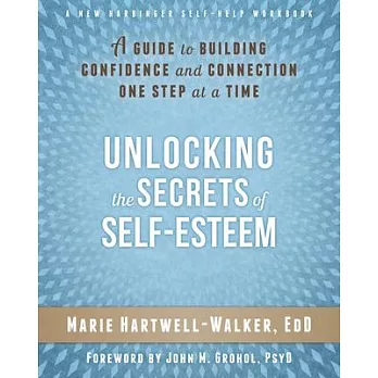 Unlocking the Secrets of Self-Esteem: A Guide to Building Confidence and Connection One Step at a Time