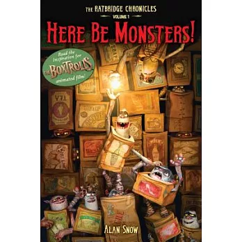 Here Be Monsters!: An Adventure Involving Magic, Trolls, and Other Creatures