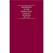 Minorities in the Middle East: Christian Minorities 1838-1967