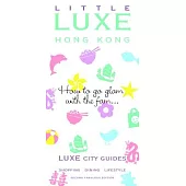 Little Luxe Hong Kong