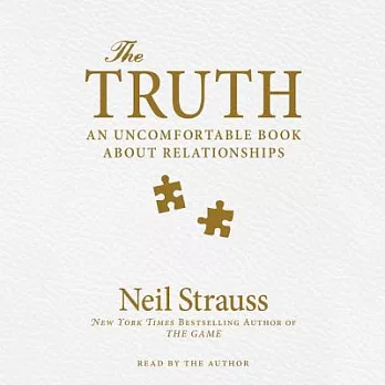 The Truth: An Uncomfortable Book About Relationships: Library Edition