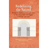 Redefining the Sacred: Religious Architecture and Text in the Near East and Egypt 1000 BC - AD 300
